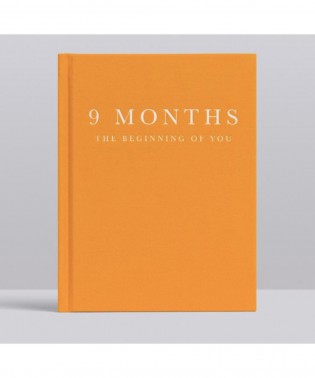 9 Months - The beginning of you